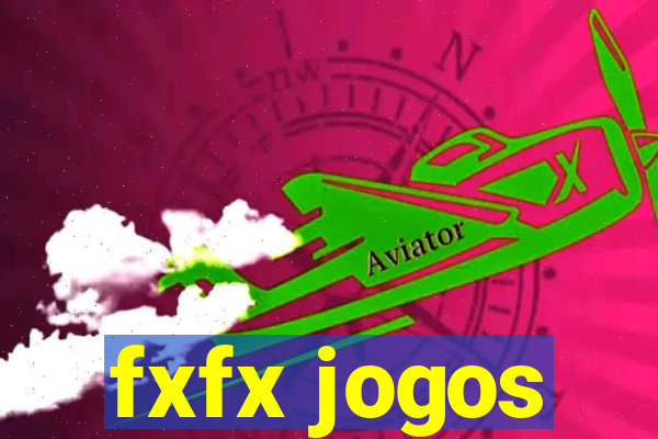 fxfx jogos